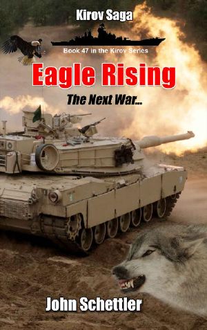 [Kirov Series 47] • Eagle Rising · The Next War